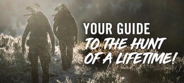 Your Guide to the hunt of a lifetime